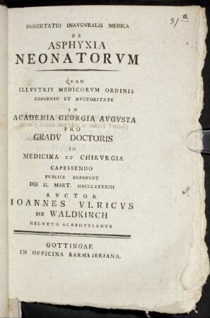 Dissertatio Inauguralis Medica De Asphyxia Neonatorum : Die II. Mart. MDCCLXXXXIII