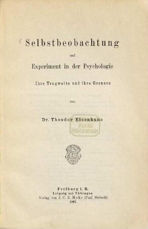Selbstbeobachtung und Experiment in der Psychologie : ihre Tragweite und ihre Grenzen