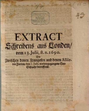 Extract Schreibens aus Londen, vom 13. Iulii, st. n. 1690. Die Zwischen denen Frantzosen und denen Alliirten Flotten, den 1. Iulii, vorbeygegangene See-Schlacht betreffend