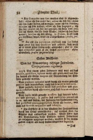Erster Abschnitt. Von der Abwandlung richtiger Zeitwörter. Conjugationes regulares.