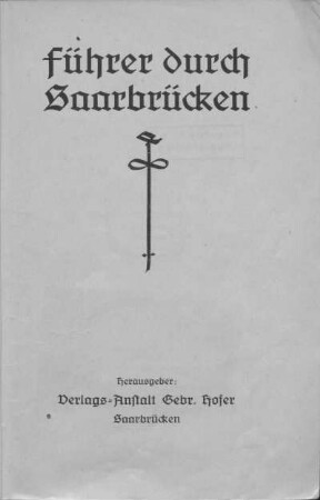 Führer durch Saarbrücken