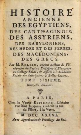 Histoire Ancienne Des Egyptiens, Des Carthaginois, Des Assyriens, Des Babyloniens, Des Medes Et Des Perses, Des Macedoniens, Des Grecs, 6