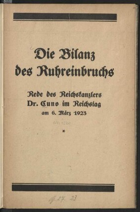 Die Bilanz des Ruhreinbruchs : Rede des Reichskanzlers Dr. Cuno im Reichstag am 6. März 1923