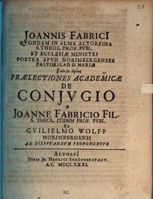 Joannis Fabricii ... Praelectiones theologicae quibus quasi integrum theologiae systema continetur. Disp. XXIII., De coniugio