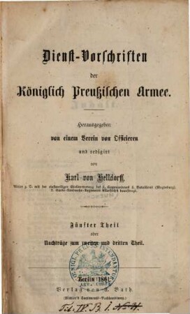 Dienst-Vorschriften der Königlich Preussischen Armee, 5. Theil. Nachträge zum zweiten und dritten Theil