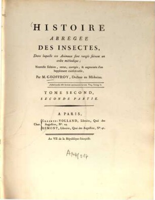 Histoire abrégée des insectes, Dans laquelle ces Animaux sont rangés suivant un ordre méthodique, 2,2. S. 447 - 744 : 12 Ill.