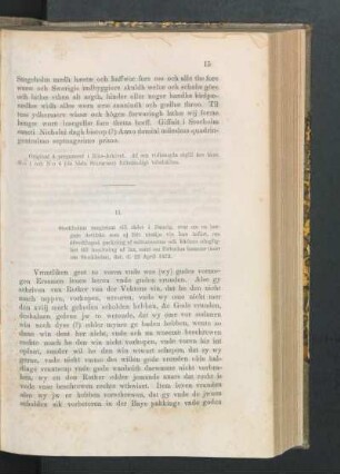 11. [Stockholms magistrat till rådet i Danzig om handelärenden, dat. d. 22 April 1472.]