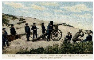 Serie Nr. 46/4: Westl. Kriegsschaupl.: Ostende. Erbeutetes englisches Geschütz wird gegen die englische Flotte gerichtet.