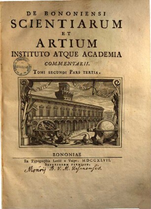 De Bononiensi Scientiarum Et Artium Instituto Atque Academia Commentarii. 2,3