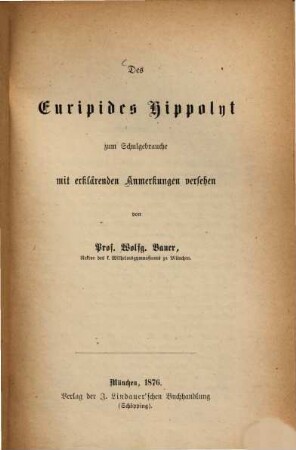Des Euripides Hippolyt : Zum Schulgebrauche m. erkl. Anm. vers.