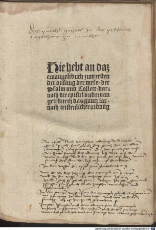 Hie hebt an daz ewangelibuch : zum ersten der Anfang der mess der Psalm vnd Collect, darnach die epistel vnd ewangeli durch das gantz iar, nach cristenlicher ordnu[n]g