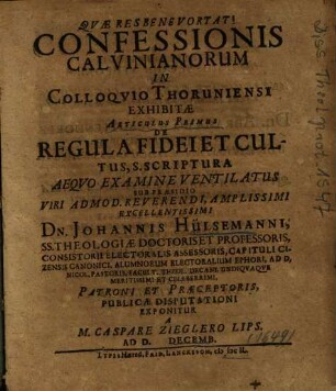 Confessionis Calvinianorum In Colloqvio [Colloquio] Thoruniensi Exhibitae Articulus Primus De Regula Fidei Et Cultus, S. Scriptura
