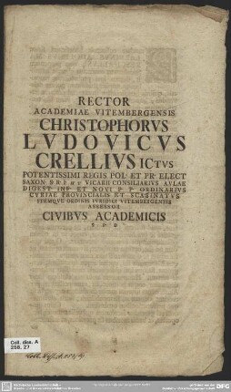 Rector Academiae Vitembergensis Christophorus Ludovicus Crellius Ictus Potentissimi Regis Pol. ... Civibus Academicis S. P. D : [P. P. V Nonas Quinctiles, A. R. S. MDCCXLI]
