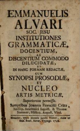 Institutiones grammaticae : cum synopsi prosodiae et nucleo artis metricae