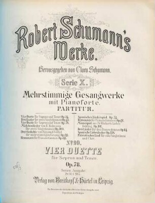 Robert Schumann's Werke, 10,99. = 10,1,3. Bd. 1, Nr. 3. Vier Duette : für Sopran u. Tenor ; op. 78