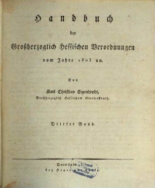 Handbuch der großherzoglich hessischen Verordnungen vom Jahre 1803 an, 3