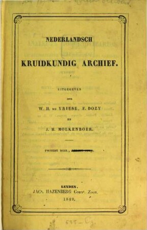 Nederlands kruidkundig archief : verslagen en mededeelingen der Nederlandsche Botanische Vereeniging. 2,1. 1849