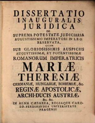 Diss. de suprema potestate iudiciaria August. Imperatori in I. R. G. reservata
