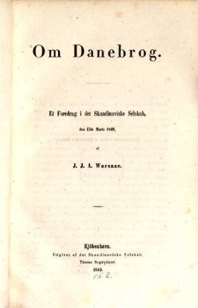 Om Danebrog : Et Foredrag i det Skandinaviske Selskab, den 17de Marts 1849