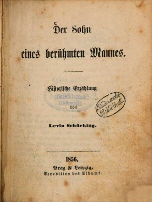Der Sohn eines berühmten Mannes : Historische Erzählung von Levin Schücking