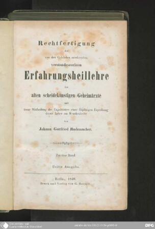 2: Rechtfertigung der von den Gelehrten misskannten, verstandesrechten Erfahrungsheillehre der alten scheidekünstigen Geheimärzte und treue Mittheilung des Ergebnisses einer 25jährigen Erprobung dieser Lehre am Krankenbette