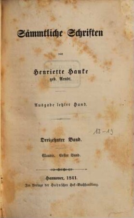 Sämmtliche Schriften : von Henriette Hanke, 13. Claudie ; 1