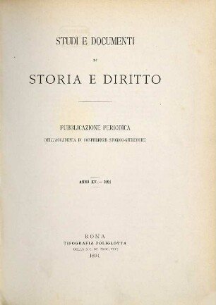 Studi e documenti di storia e diritto : pubblicazione periodica dell'Accademia di Conferenze Storico-Giuridiche. 15. 1894