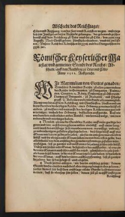 Römischer Keyserlicher Maiestat und gemeiner Stendt des Reichs/ Abschiedt/ auff dem Reichßtag zu Trier und Cöln/ Anno 1512. Auffgericht.