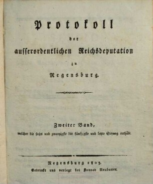 Protokoll der ausserordentlichen Reichsdeputation zu Regensburg, 2. Sechs und zwanzigste bis fünfzigste und letzte Sitzung