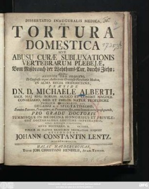Dissertatio Inauguralis Medica, De Tortura Domestica Sive Abusu Curæ Subluxationis Vertebrarum Plebejæ