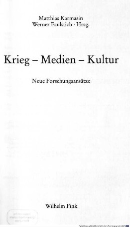 Krieg, Medien, Kultur : neue Forschungsansätze