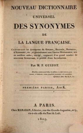 Nouveau dictionnaire universel des synonymes de la langue française : contenant les synonymes de Girard, Beauzée, Roubaud, d'Alembert, etc., et généralement tout l'ancien dictionnaire, mis en meilleur ordre, corrigé, augmenté d'un grand nombre de nouveaux synonymes, et précédé d'une introd.. 1, A - K