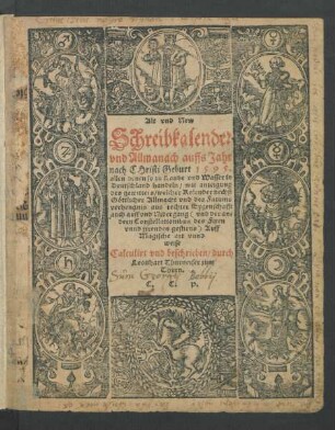 Alt vnd New || Schreibkalender || vnd Allmanach auffs Jahr || nach CHristi Geburt 1595.|| allen denen so zu Lande vnd Wasser in || Deutschland handeln/ ... Calculirt vnd beschrieben/ durch || Leonhart Thurneiser zum || Thurn.|| C. C. p.||