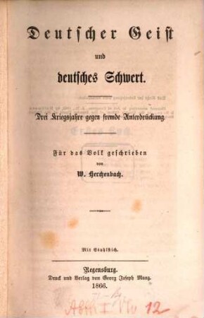 Deutscher Geist und deutsches Schwert : drei Kriegsjahre gegen fremde Unterdrückung