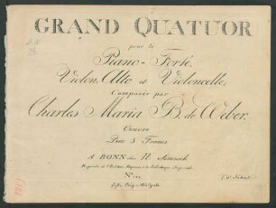 Grand Quatuor pour le Piano-Forté, Violon, Alto et Violoncelle : Oeuvre