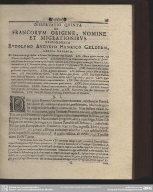 Dissertatio Quinta De Francorum Origine, Nomine Et Migrationibus. Respondente Rudolpho Augusto Henrico Geldern, Greiza Varisco