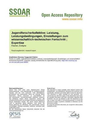 Jugendforscherkollektive: Leistung, Leistungsbedingungen, Einstellungen zum wissenschaftlich-technischen Fortschritt ; Expertise