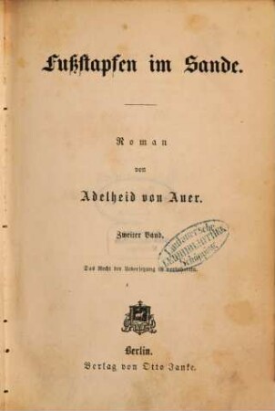 Fussstapfen im Sande : Roman von Adelheid von Auer [d. i. Charlotte von Cosel], 2