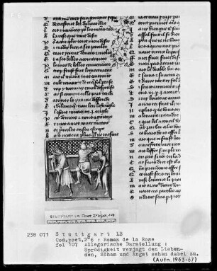 Guillaume de Lorris und Jean de Meun, Roman de la Rose sowie Le Testament und le Codicile von Jean de Meun — Sprödigkeit verjagt den Liebenden, Scham und Angst sehen zu, Folio 107recto