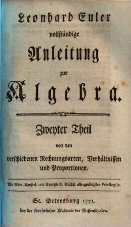 Leonhard Eulers vollständige Anleitung zur Algebra, 2. Von den verschiedenen Rechnungsarten, Verhältnissen und Proportionen