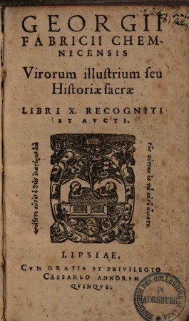 Georgii Fabricii Chemnicensis Virorum illustrium, seu historiae sacrae libri X