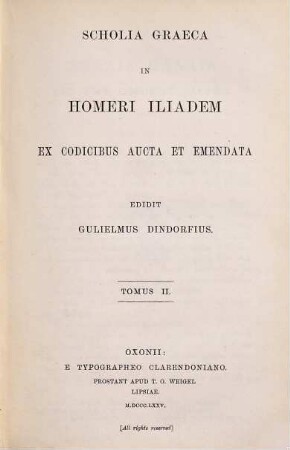 Scholia Graeca in Homeri Iliadem : ex codicibus aucta et emendata, 2