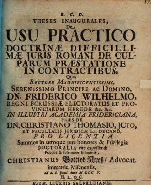 Theses Inaugurales, De Usu Practico Doctrinae Difficillimae Juris Romani De Culparum Praestatione In Contractibus