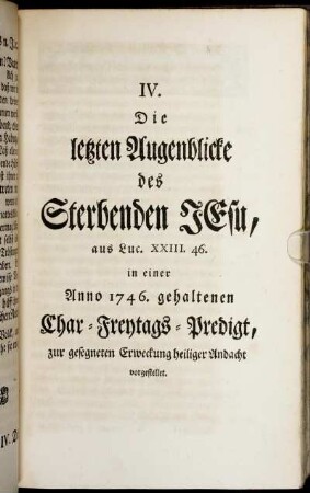 IV. Die letzten Augenblicke des Sterbenden Jesu,[...]
