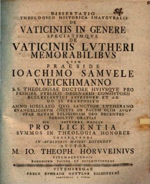 Dissertatio Theologico Historica Inavgvralis De Vaticiniis In Genere Speciatimqve De Vaticiniis Lvtheri Memorabilibvs