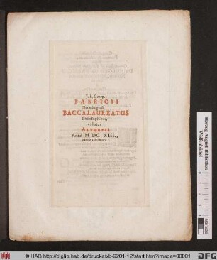 Joh. Georg. Fabricii Norimbergensis Baccalaureatus Philosophicus : collatus Altorfii Anno MDCXIII., Mense Decembri