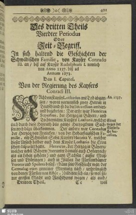 Des dritten Theils Vierdter Periodus Oder Zeit-Begriff. In sich haltend die Geschichten der Schwäbischen Familie, von Kayser Conrado III. an, biß auf Kayser Rudolphum I. nemlich von Anno 1137. biß ad Annum 1273.