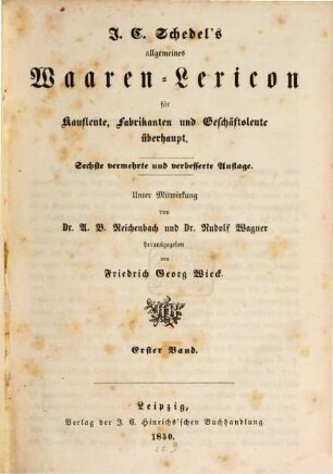 J. C. Schedel's allgemeines Waaren-Lexicon für Kaufleute, Fabrikanten und Geschäftsleute überhaupt, 1. [A - L]