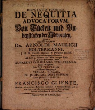 Disputatio iuridica, de nequitia advocatorum, Von Tücken und Bubenstücken der Advocaten