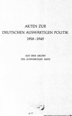 Akten zur deutschen auswärtigen Politik : 1918 - 1945 ; aus dem Archiv des Auswärtigen Amtes, B,4. 1925 - 1933 ; 1. Januar bis 16. März 1927